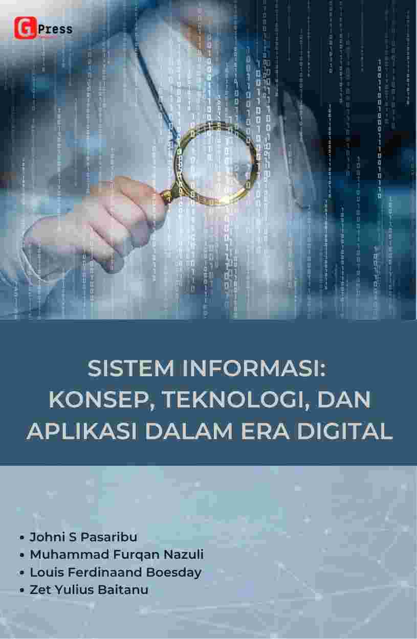 2562 Sistem Informasi: Konsep, Teknologi, Dan Aplikasi Dalam Era Digital